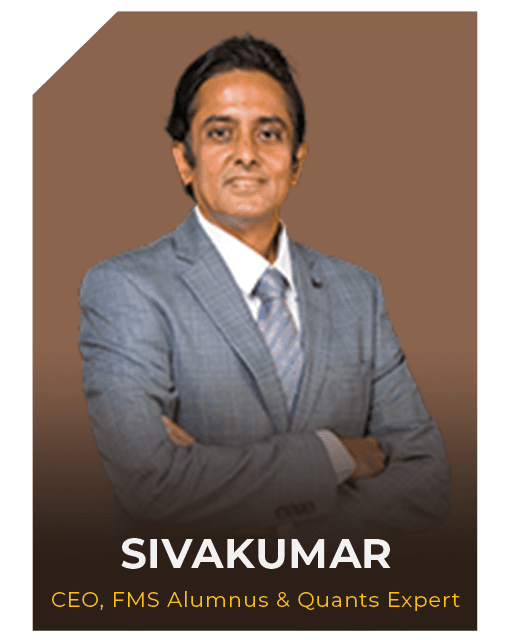 SIVAKUMAR — CEO, FMS Alumnus & Quants Expert