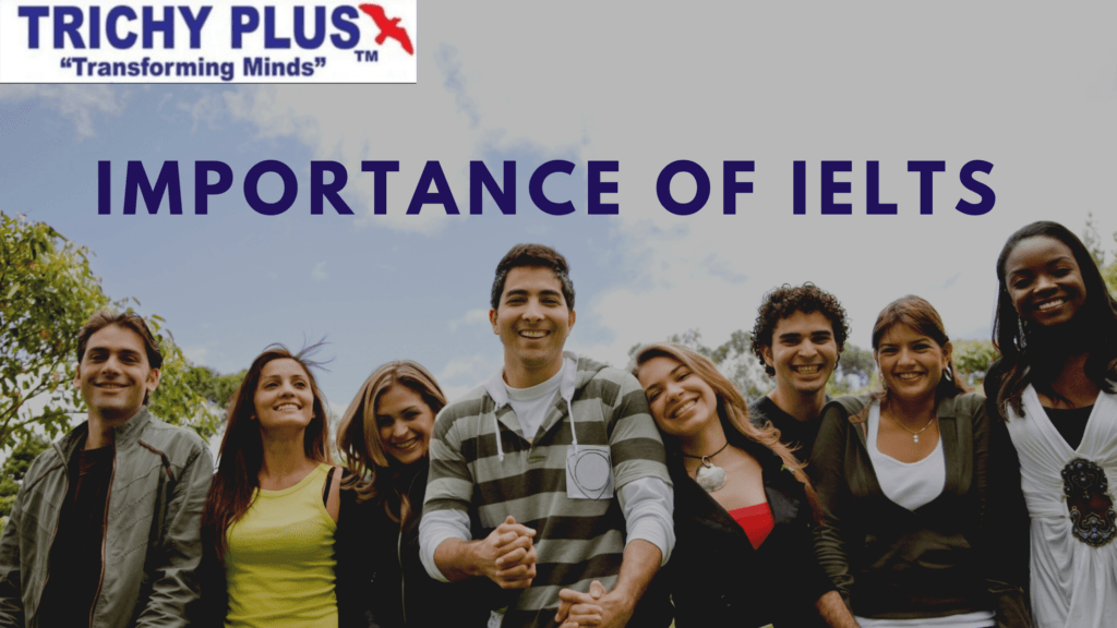 THE IMPORTANCE OF IELTS